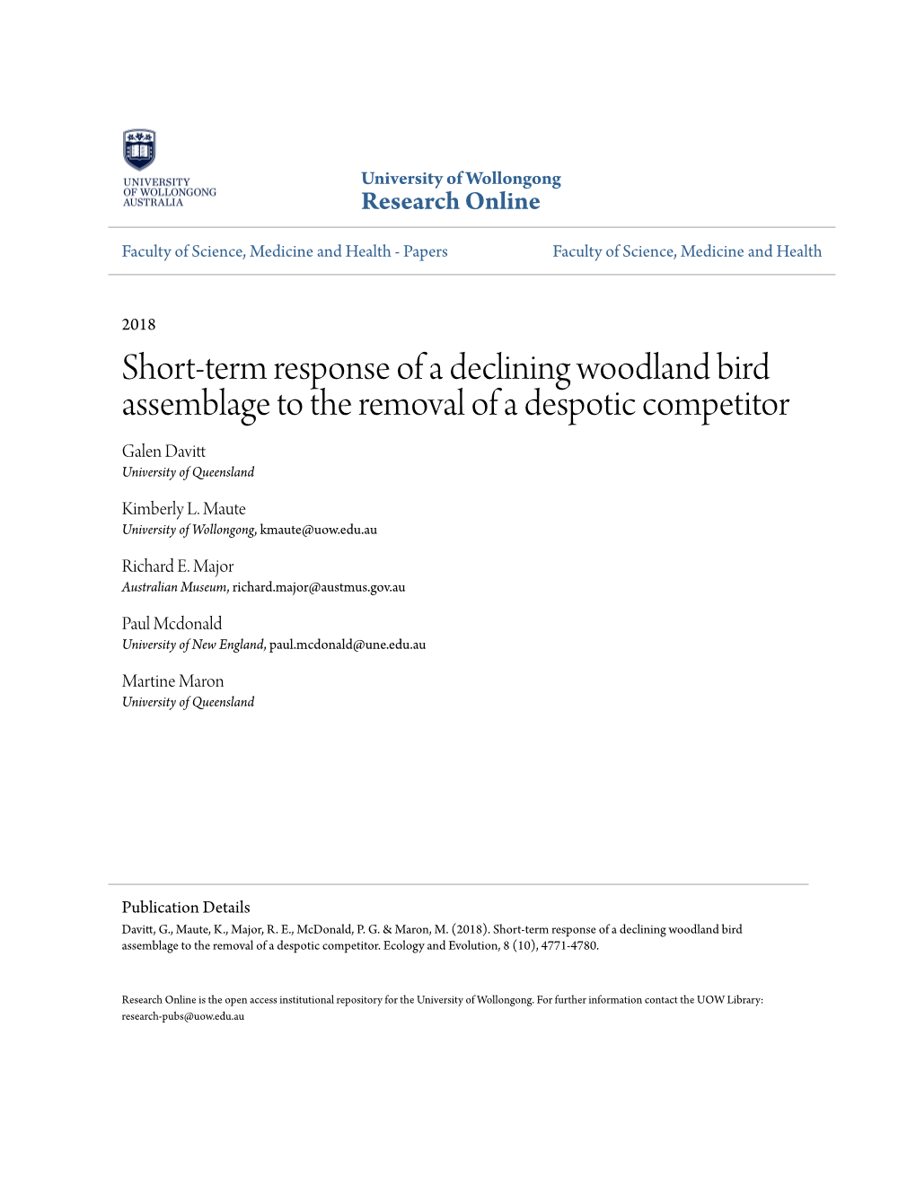 Short-Term Response of a Declining Woodland Bird Assemblage to the Removal of a Despotic Competitor Galen Davitt University of Queensland