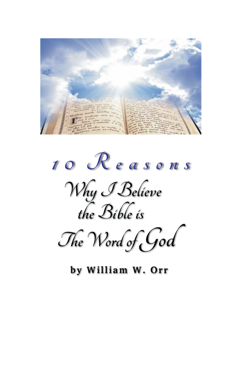 10 Reasons Why I Believe the Bible Is the Word Of