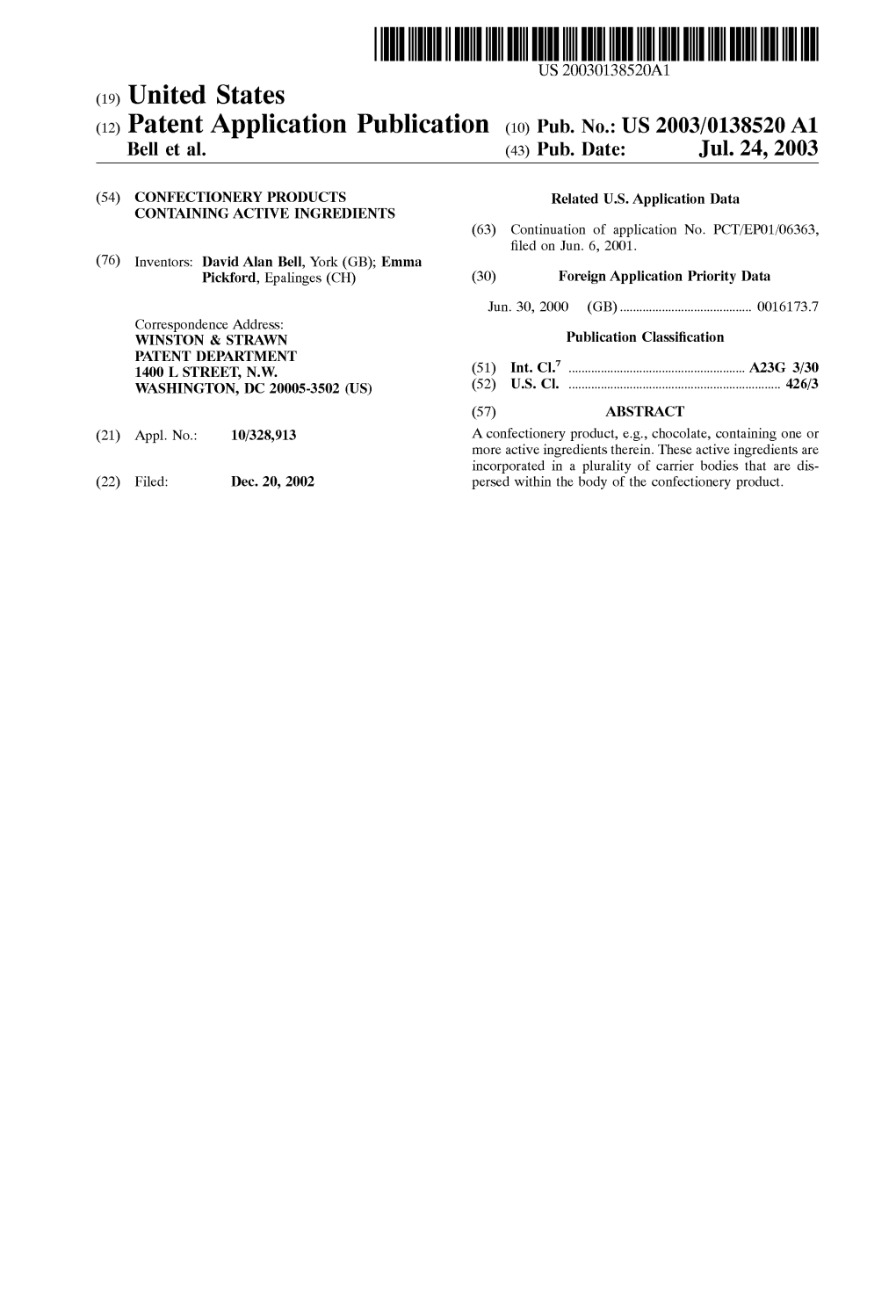 (12) Patent Application Publication (10) Pub. No.: US 2003/0138520 A1 Bell Et Al