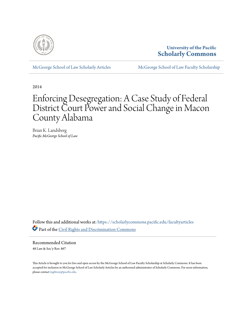 Enforcing Desegregation: a Case Study of Federal District Court Power and Social Change in Macon County Alabama Brian K