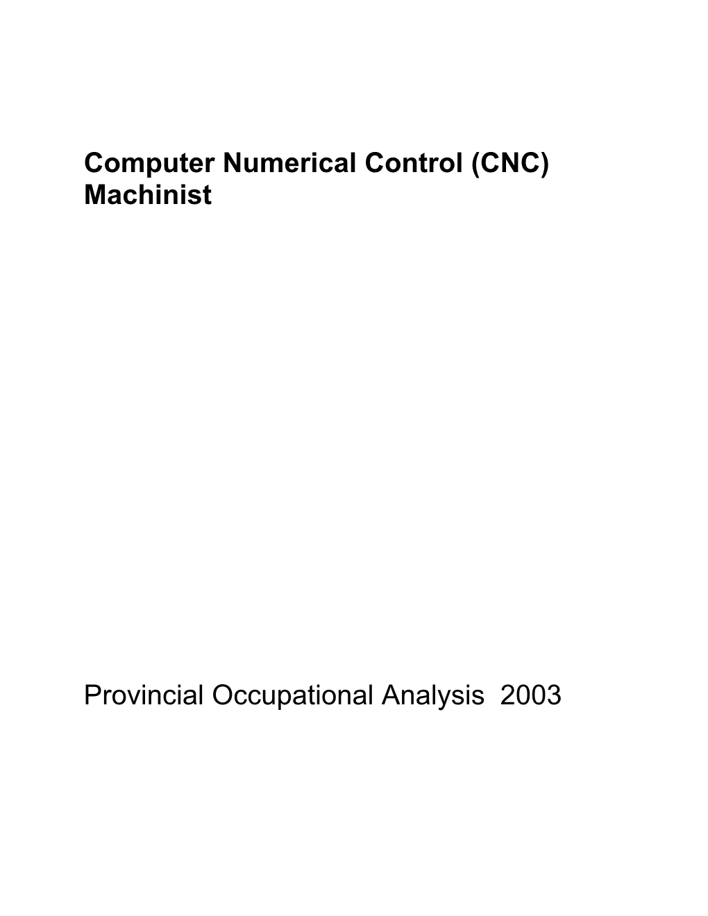 Computer Numerical Control (CNC) Machinist Provincial Occupational