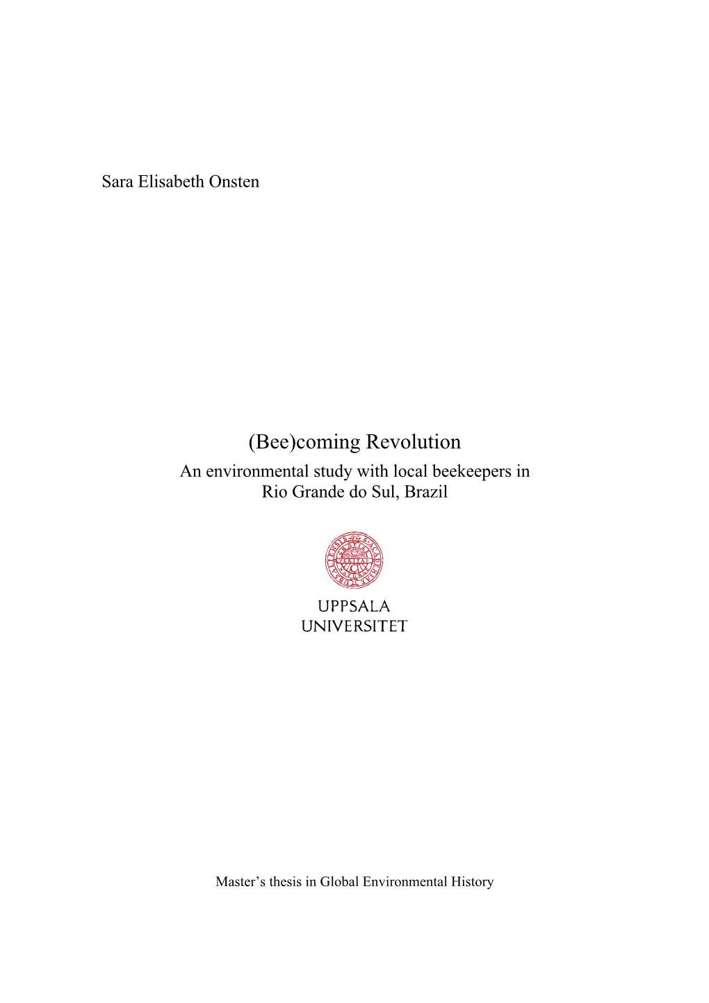 (Bee)Coming Revolution an Environmental Study with Local Beekeepers in Rio Grande Do Sul, Brazil