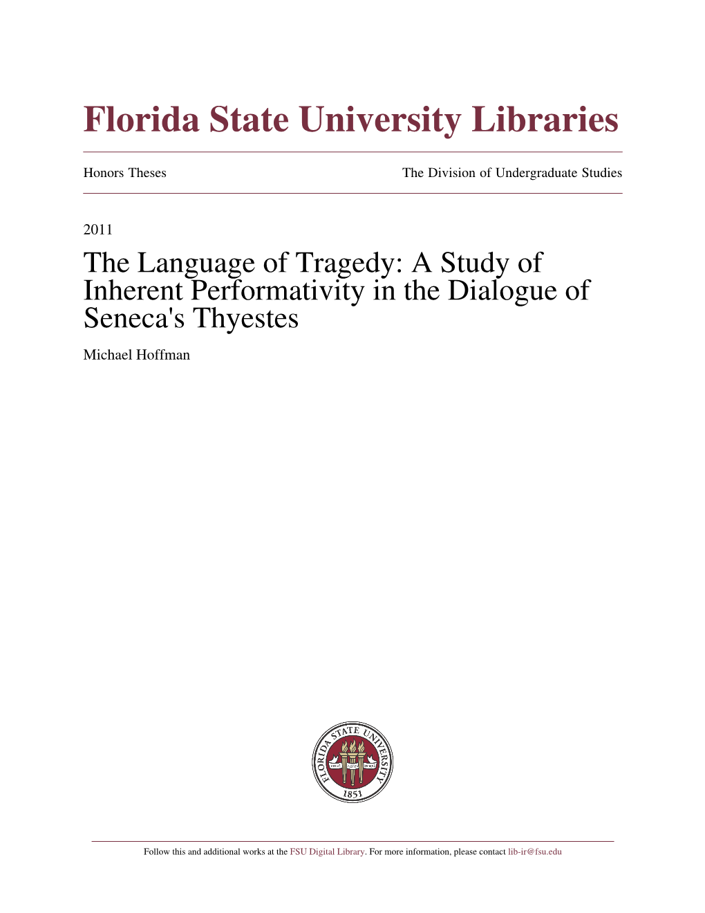 The Language of Tragedy: a Study of Inherent Performativity in the Dialogue of Seneca's Thyestes Michael Hoffman