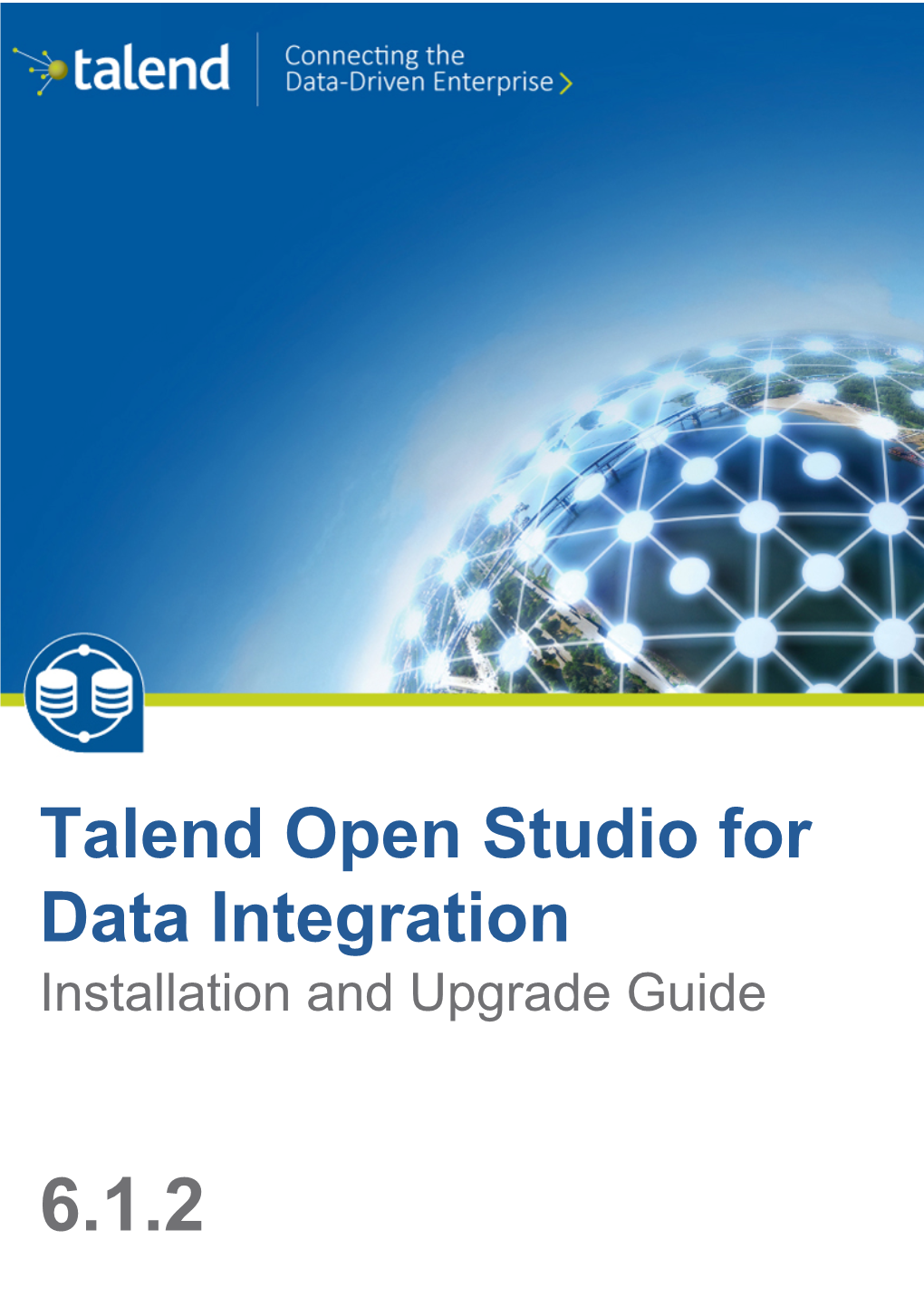Talend Open Studio for Data Integration Installation and Upgrade Guide