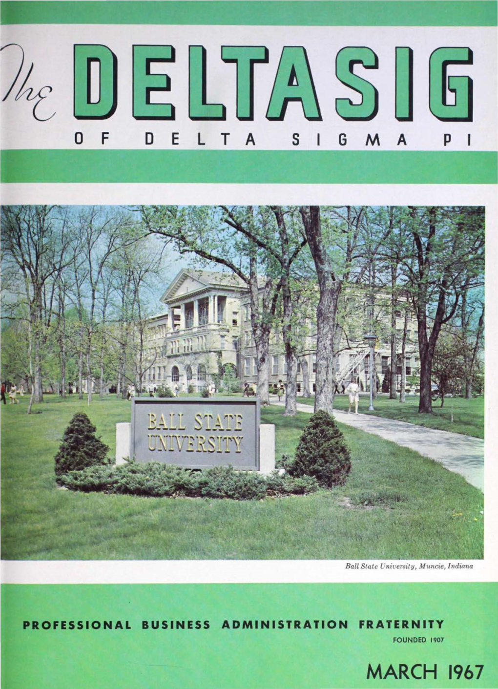 MARCH 1967 the International Fraternity of Delta Sigma Pi
