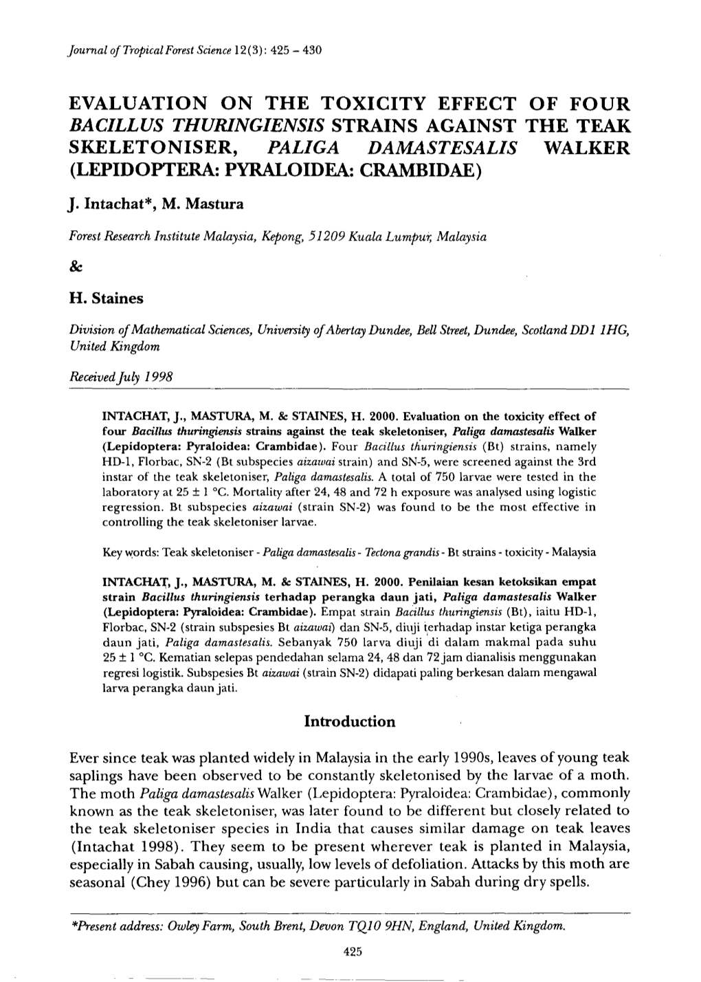 Evaluation on the Toxicity Effect of Four Bacillus Thuringiensis Strains Against the Teak Skeletoniser, Paliga Damastesalis Walk