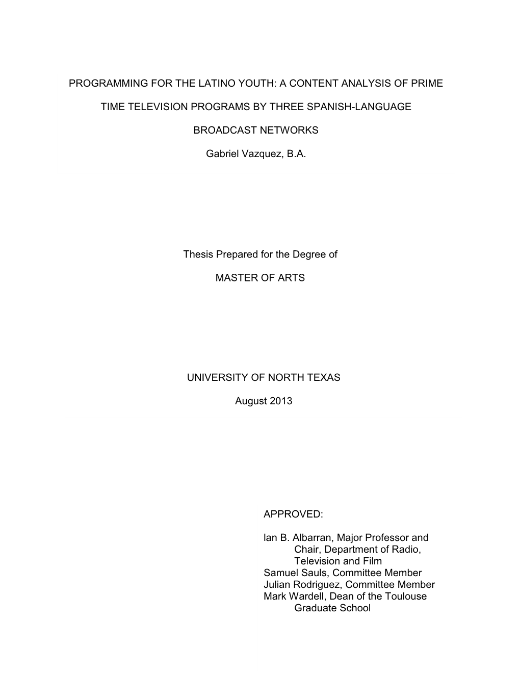 A Content Analysis of Prime Time Television Programs by Three Spanish-Language Broadcast Netwo