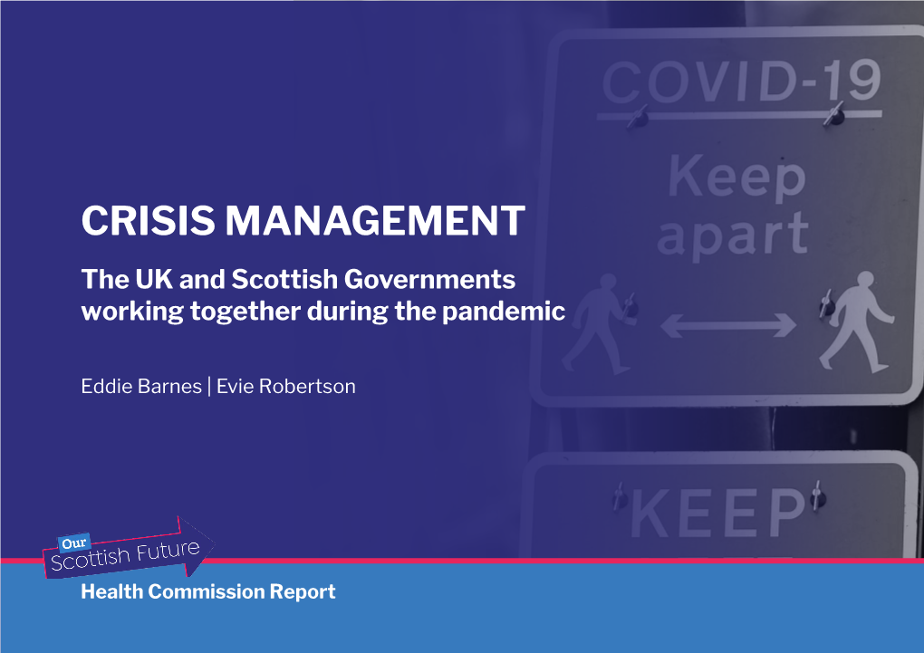 CRISIS MANAGEMENT the UK and Scottish Governments Working Together During the Pandemic