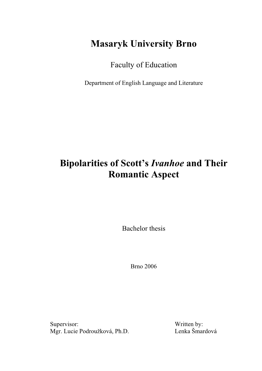 Masaryk University Brno Bipolarities of Scott's Ivanhoe and Their