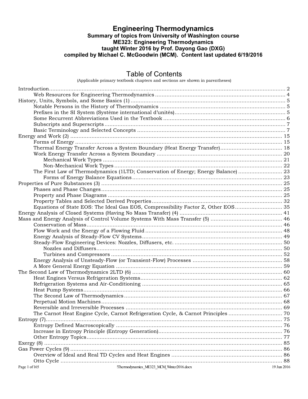 Engineering Thermodynamics Summary of Topics from University of Washington Course ME323: Engineering Thermodynamics Taught Winter 2016 by Prof