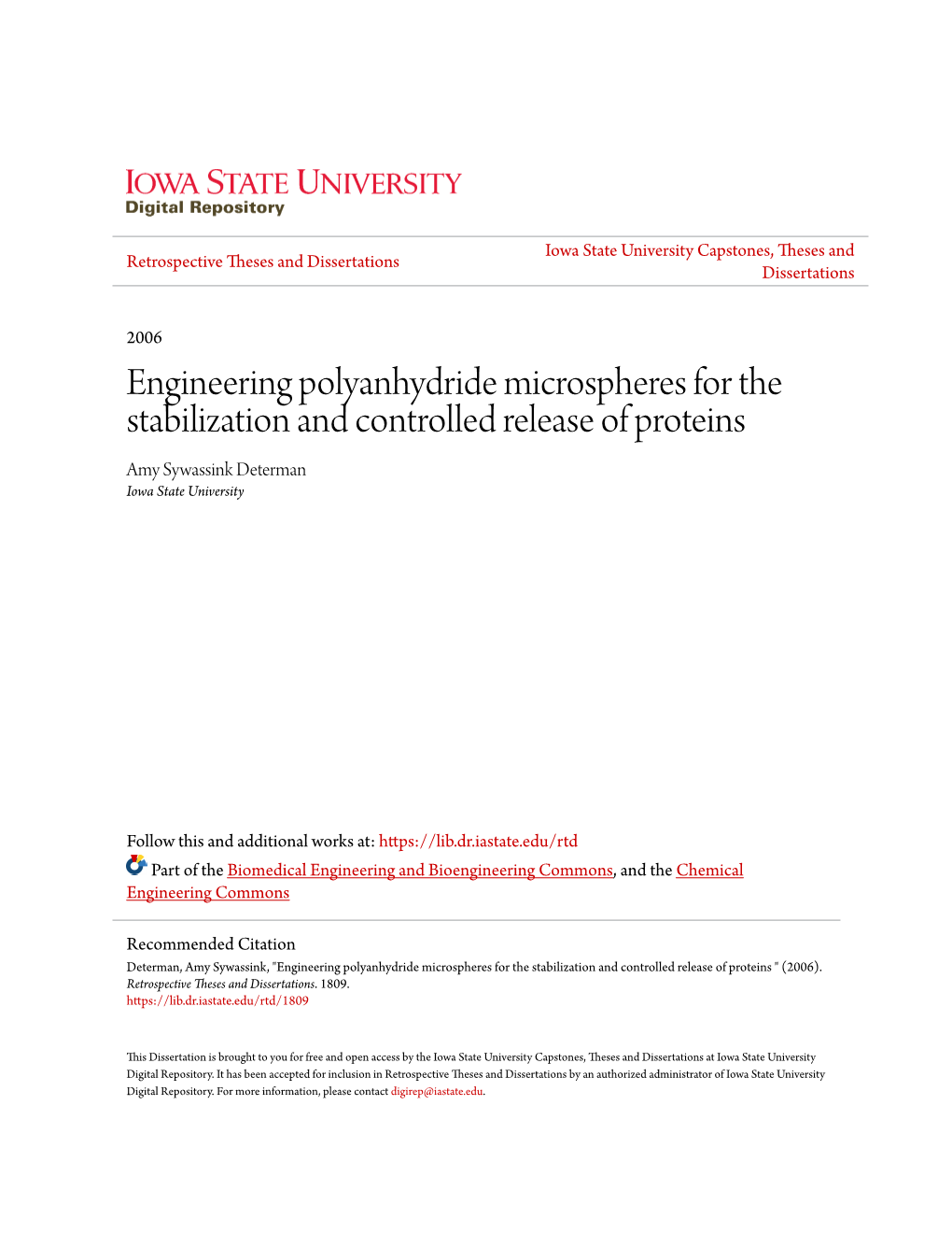 Engineering Polyanhydride Microspheres for the Stabilization and Controlled Release of Proteins Amy Sywassink Determan Iowa State University