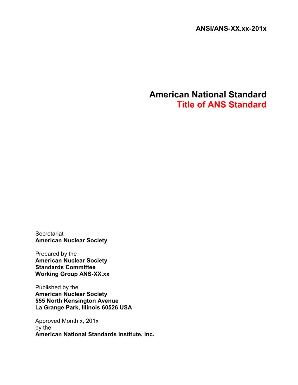 American National Standard ANSI/ANS-X.X-201X