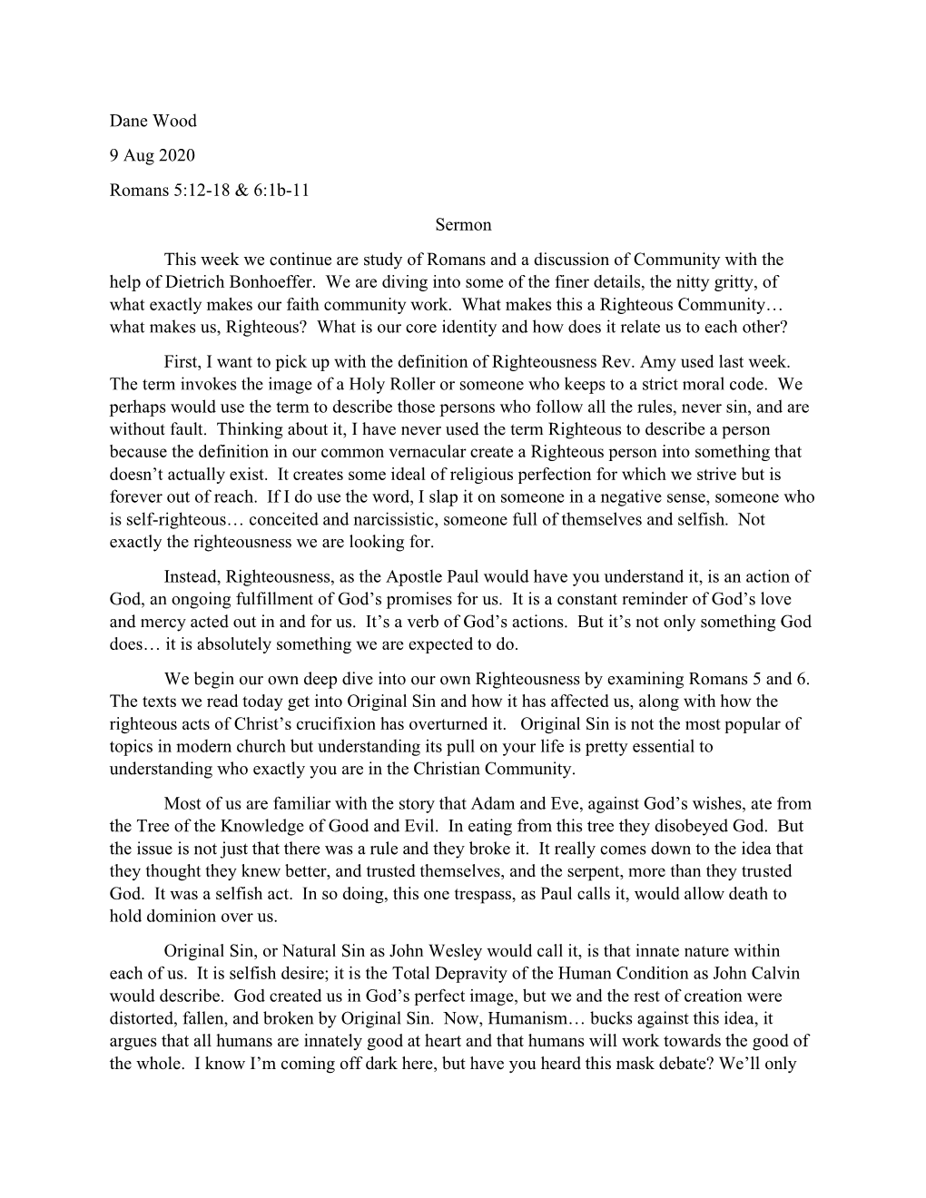 Dane Wood 9 Aug 2020 Romans 5:12-18 & 6:1B-11 Sermon This Week We Continue Are Study of Romans and a Discussion of Community with the Help of Dietrich Bonhoeffer