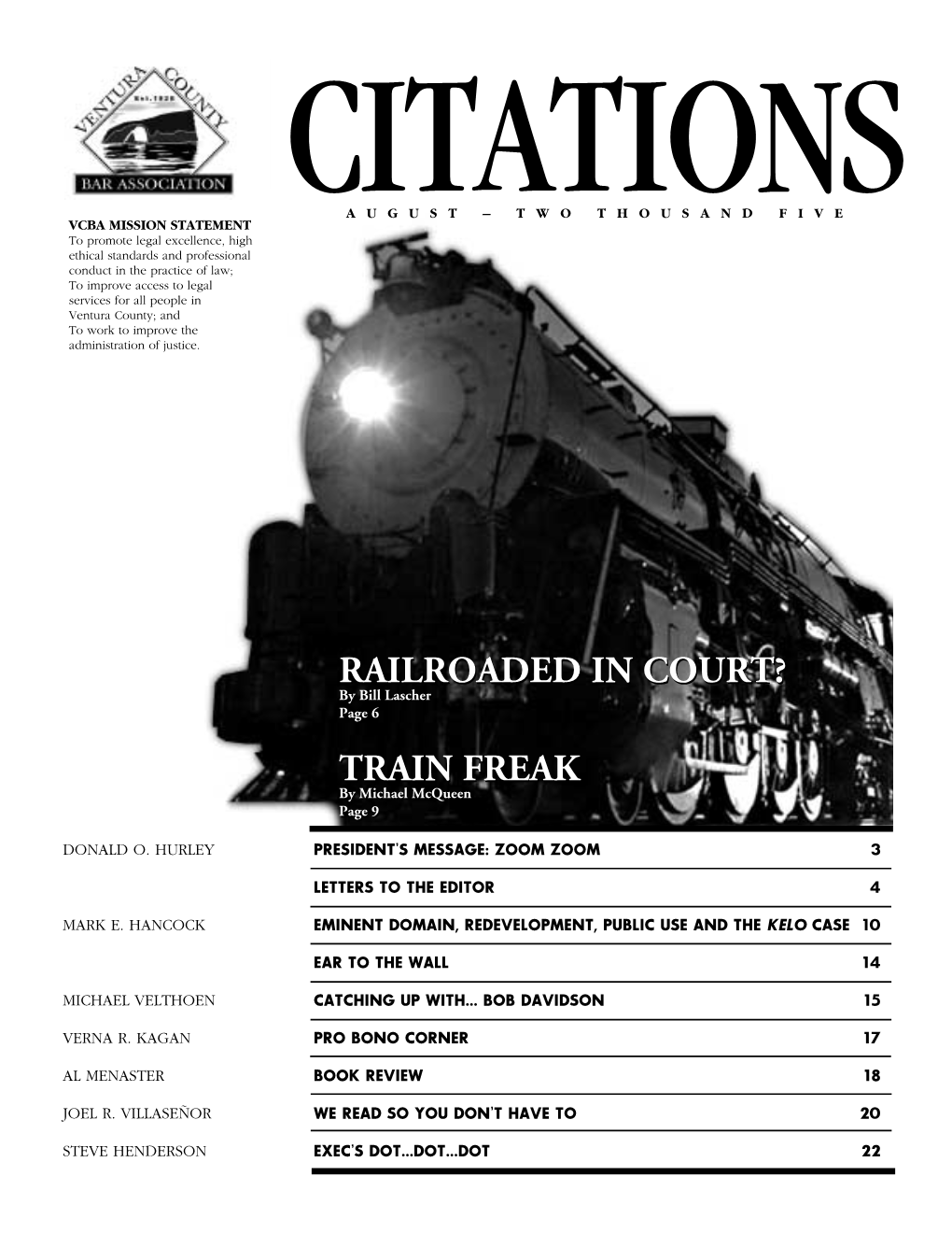 RAILROADED in COURT? by Bill Lascher Page 6 TRAIN FREAK by Michael Mcqueen Page 9