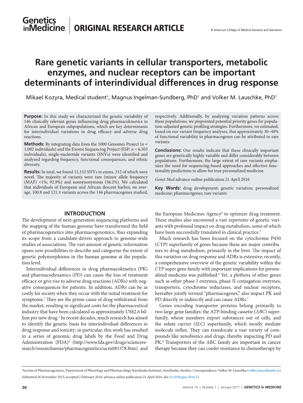 Rare Genetic Variants in Cellular Transporters, Metabolic Enzymes, and Nuclear Receptors Can Be Important Determinants of Interindividual Differences in Drug Response