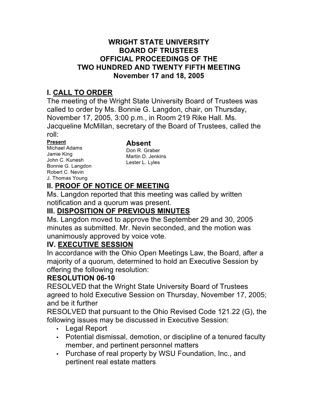 WRIGHT STATE UNIVERSITY BOARD of TRUSTEES OFFICIAL PROCEEDINGS of the TWO HUNDRED and TWENTY FIFTH MEETING November 17 and 18, 2005