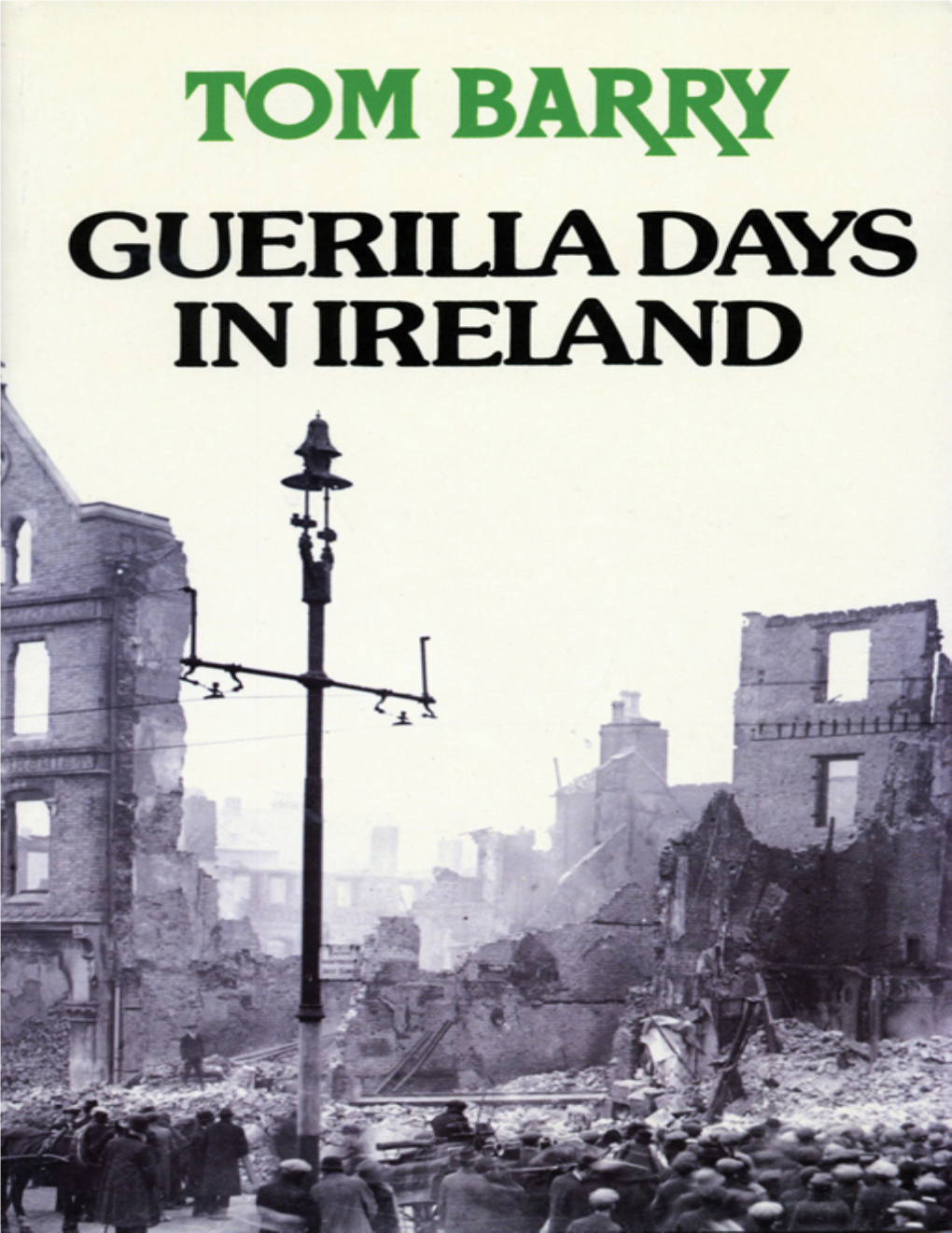 Guerilla Days in Ireland Tom Barry