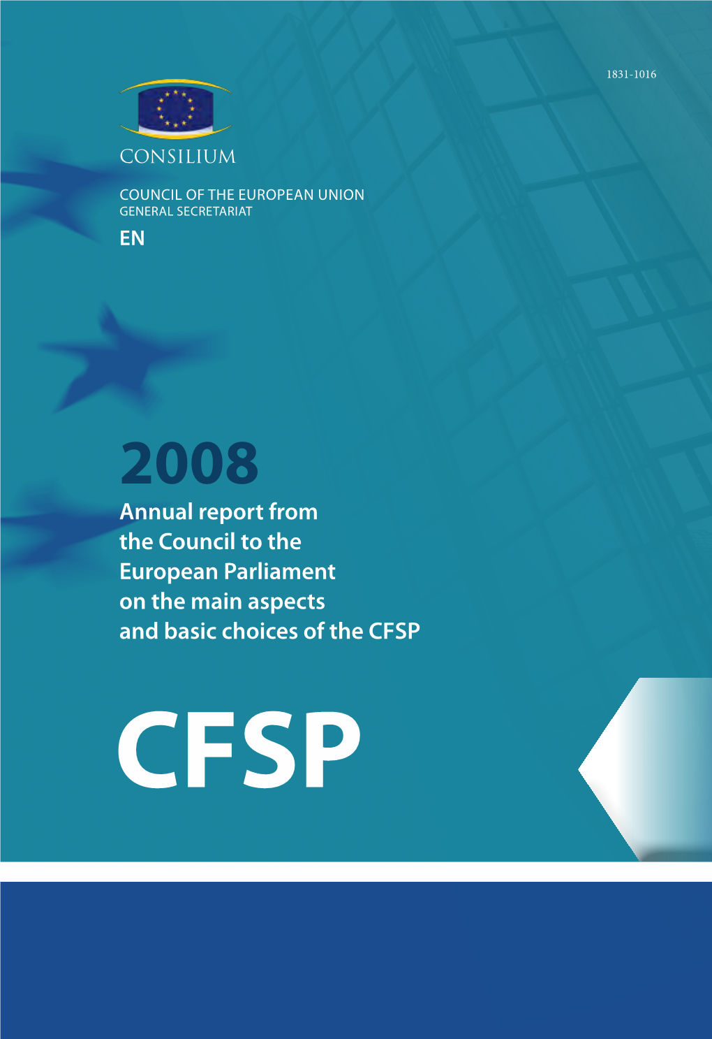 Annual Report from the Council to the European Parliament on the Main Aspects and Basic Choices of the CFSP CFSP