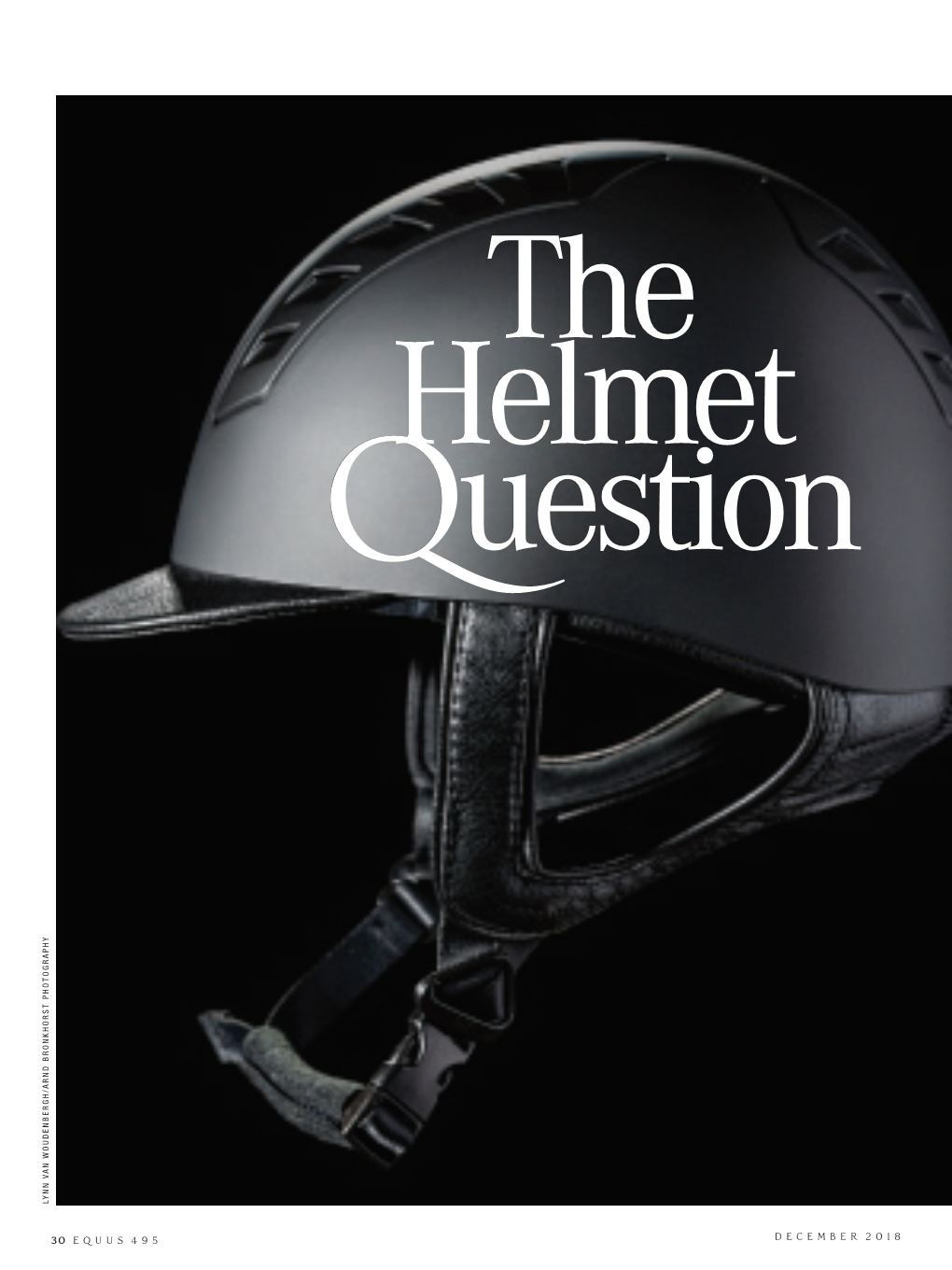 The Helmet Question LYNN VAN WOUDENBERGH/ARND VAN BRONKHORST PHOTOGRAPHY LYNN