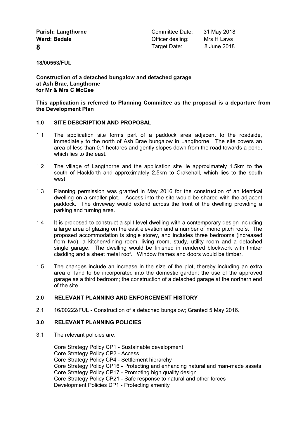 Parish: Langthorne Committee Date: 31 May 2018 Ward: Bedale Officer Dealing: Mrs H Laws 8 Target Date: 8 June 2018