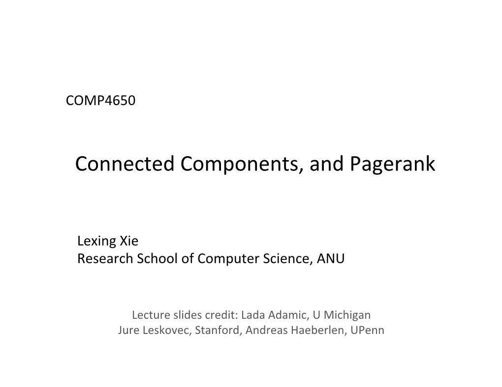 Connected Components, and Pagerank