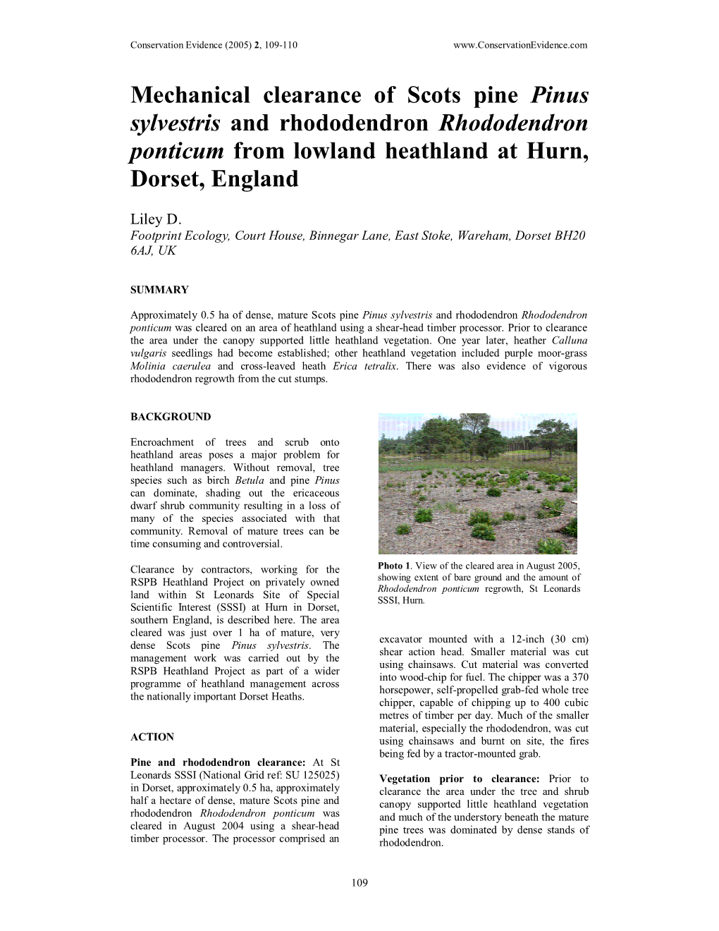 Mechanical Clearance of Scots Pine Pinus Sylvestris and Rhododendron Rhododendron Ponticum from Lowland Heathland at Hurn, Dorset, England