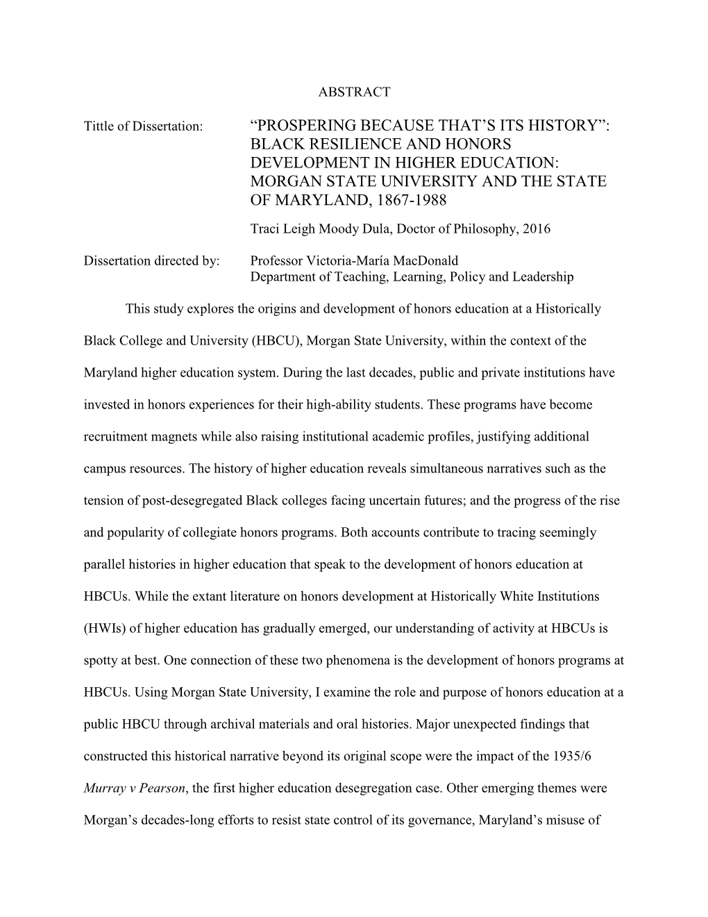 MORGAN STATE UNIVERSITY and the STATE of MARYLAND, 1867-1988 Traci Leigh Moody Dula, Doctor of Philosophy, 2016