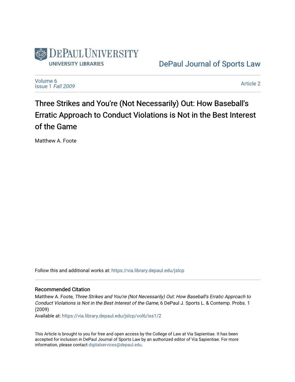 Three Strikes and You're (Not Necessarily) Out: How Baseball's Erratic Approach to Conduct Violations Is Not in the Best Interest of the Game