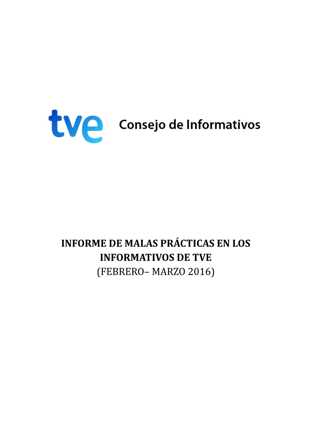 Informe De Malas Prácticas En Los Informativos De Tve (Febrero– Marzo 2016) 2