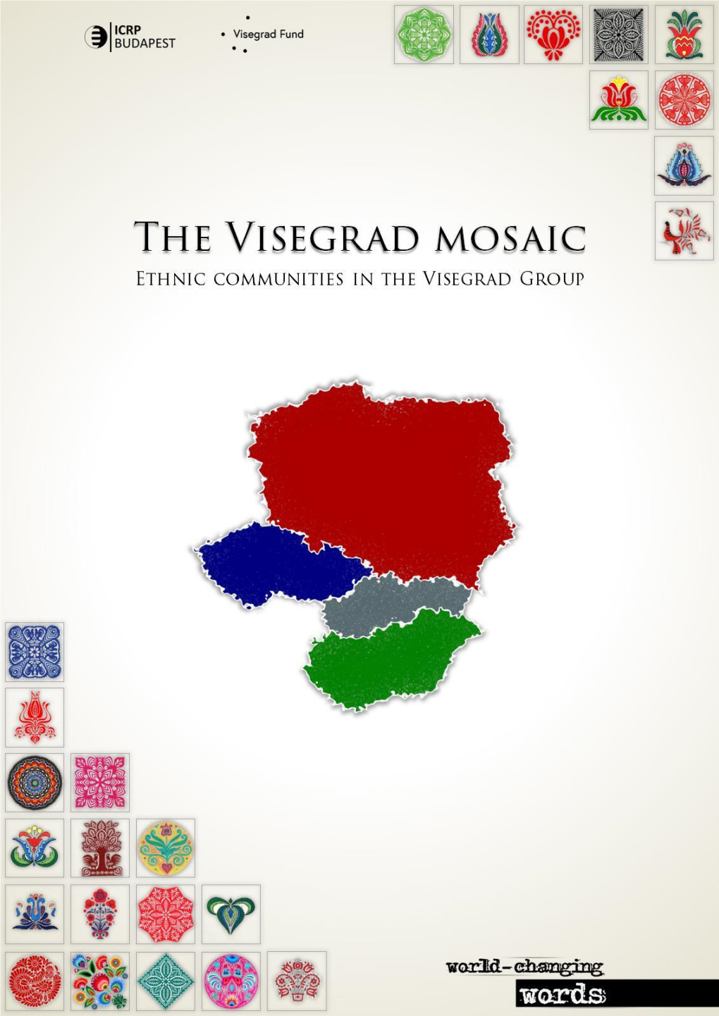 The Visegrad Mosaic Ethnic Communities in the Visegrad Group