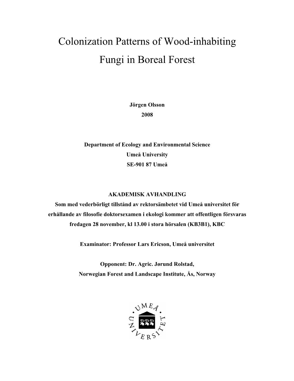 Colonization Patterns of Wood-Inhabiting Fungi in Boreal Forest