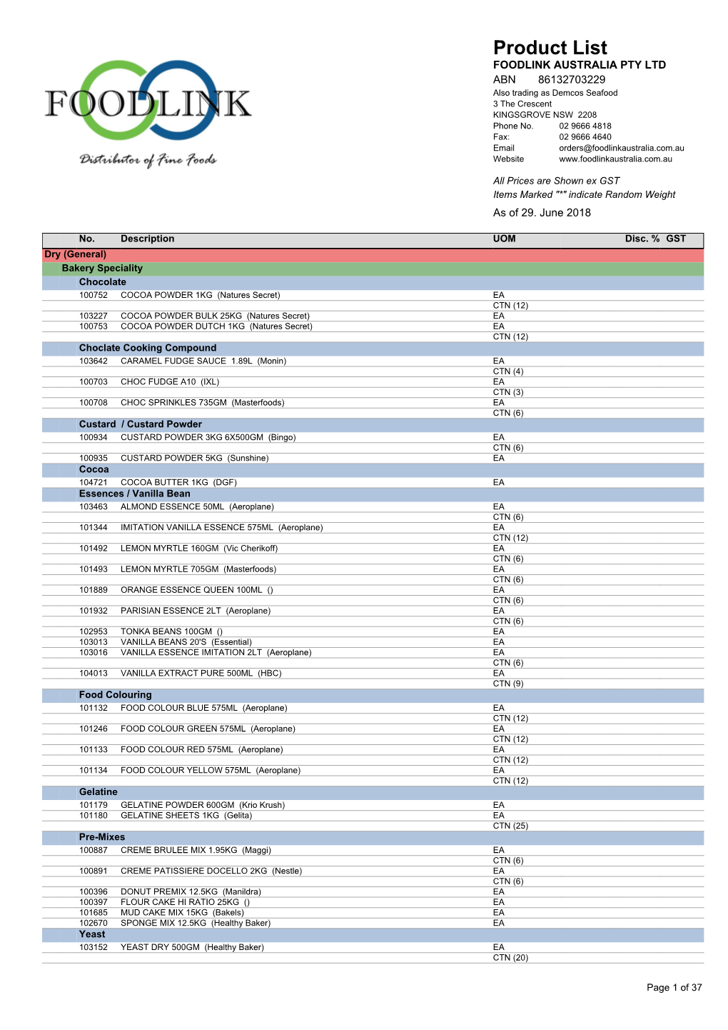 Product List FOODLINK AUSTRALIA PTY LTD ABN 86132703229 Also Trading As Demcos Seafood 3 the Crescent KINGSGROVE NSW 2208 Phone No