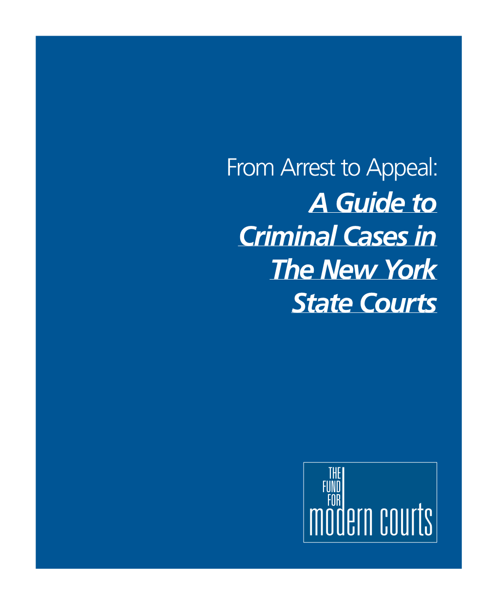 A Guide to Criminal Cases in the New York State Courts