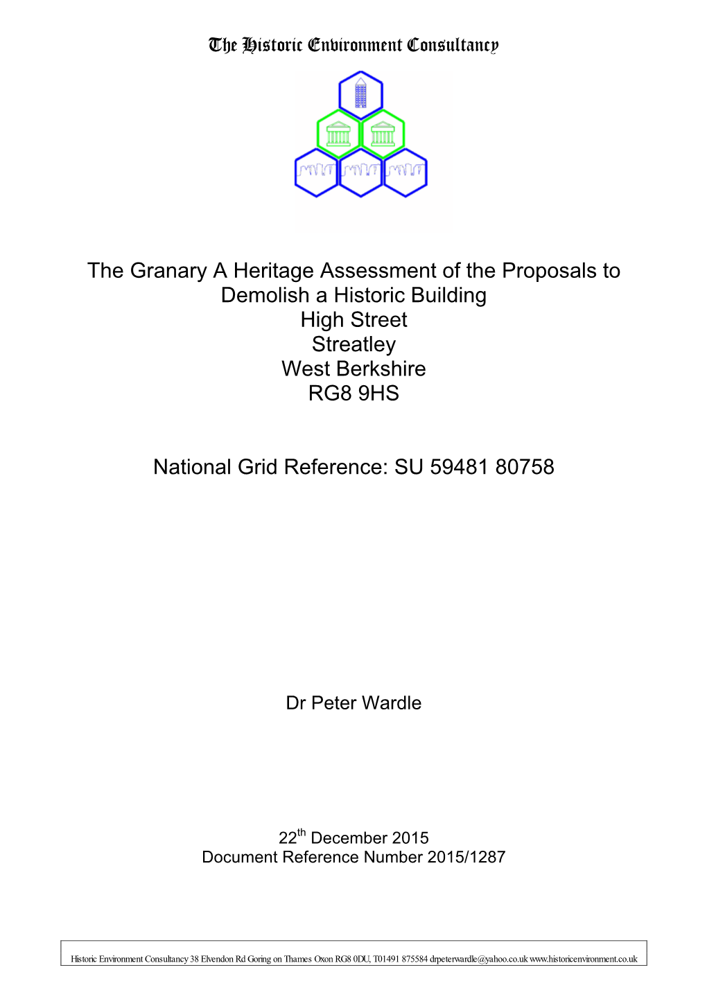 The Historic Environment Consultancy the Granary a Heritage Assessment of the Proposals to Demolish a Historic Building High St