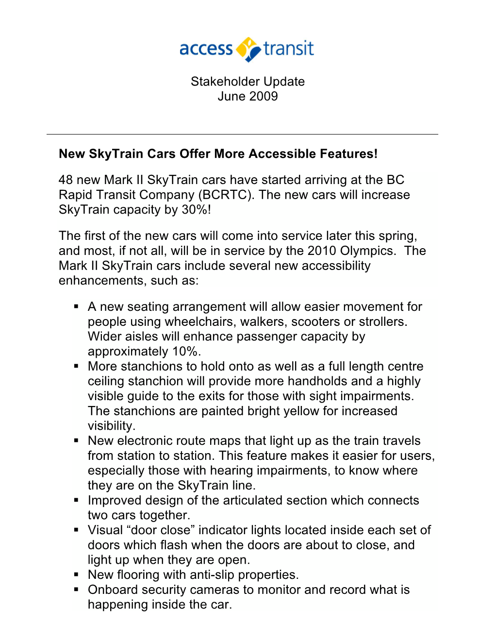 Stakeholder Update June 2009 New Skytrain Cars Offer More
