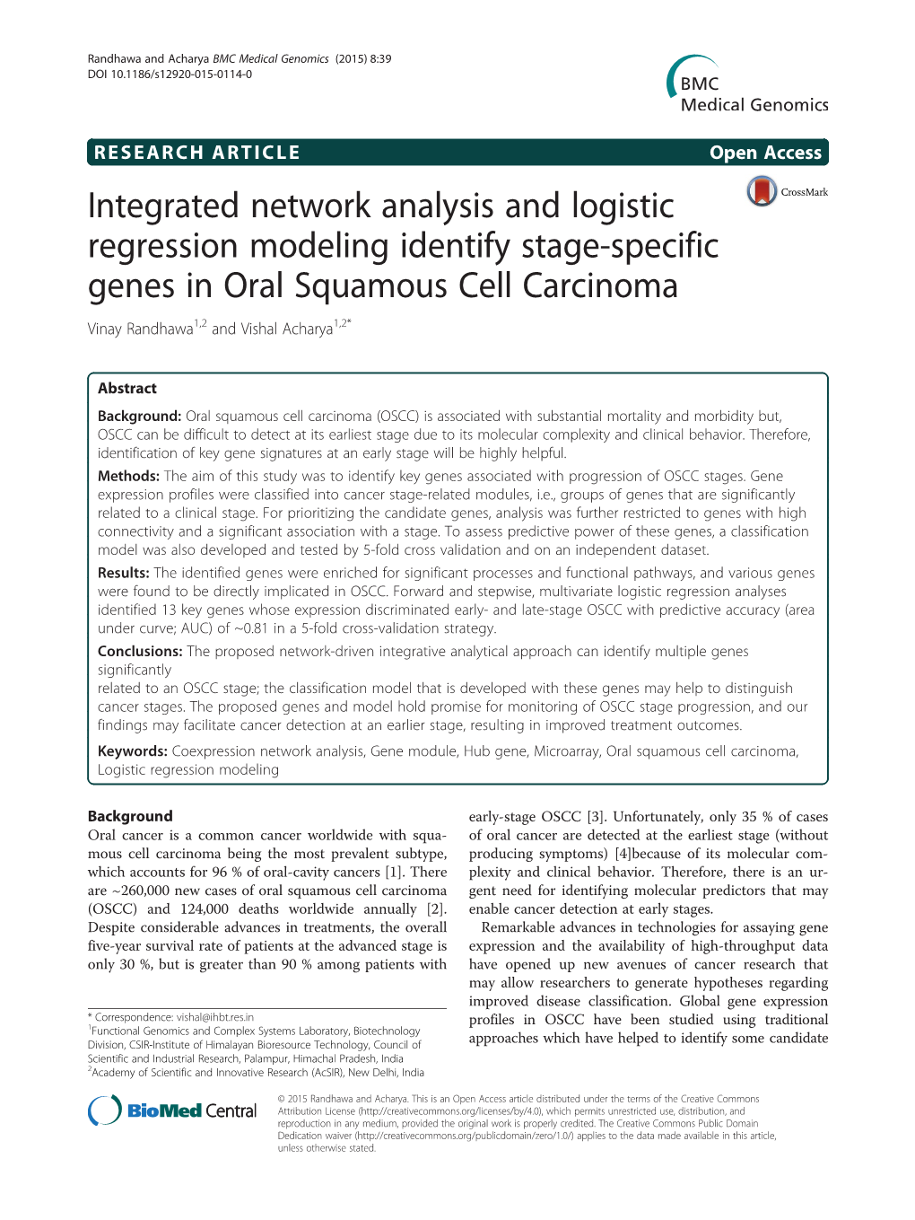 Integrated Network Analysis and Logistic Regression Modeling Identify Stage-Specific Genes in Oral Squamous Cell Carcinoma Vinay Randhawa1,2 and Vishal Acharya1,2*