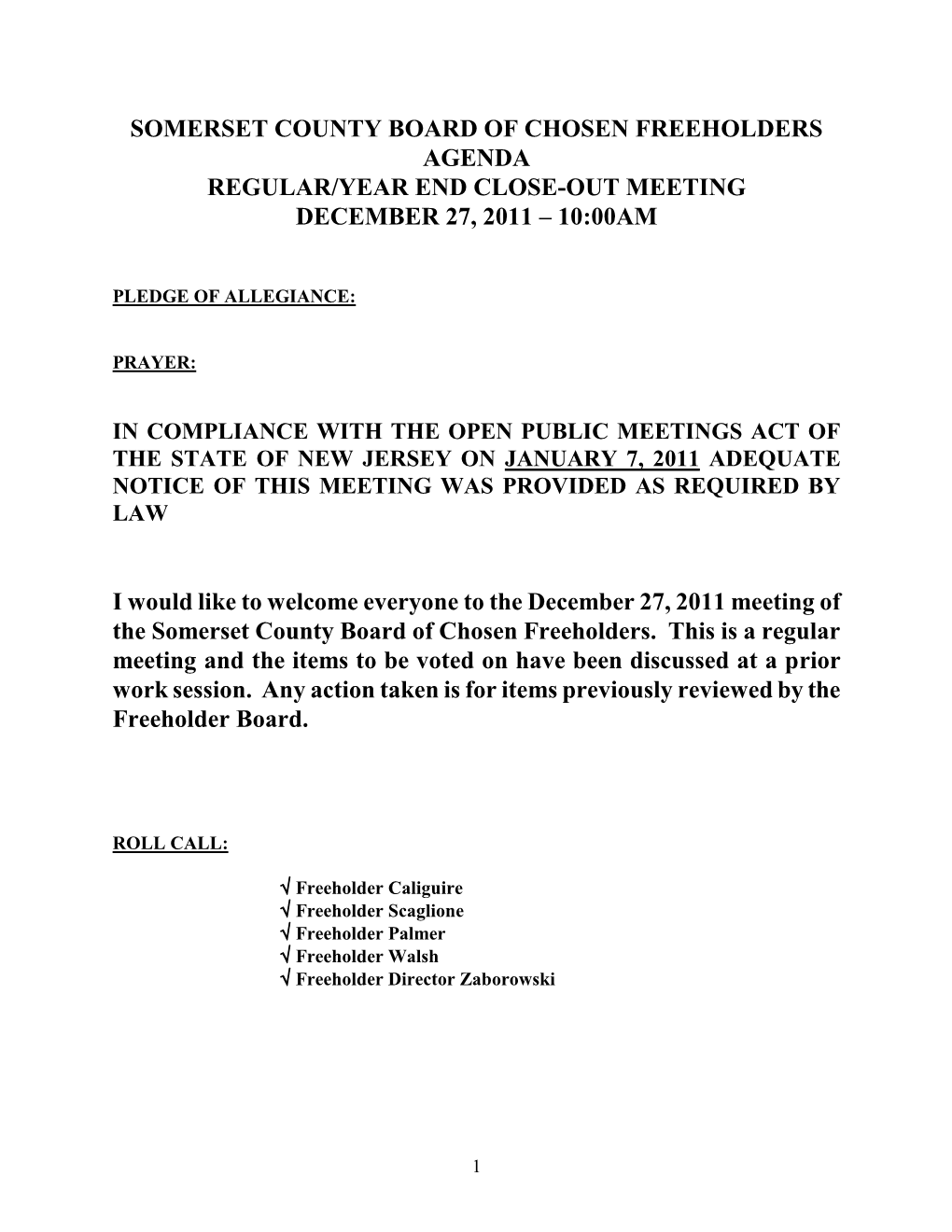 Somerset County Board of Chosen Freeholders Agenda Regular/Year End Close-Out Meeting December 27, 2011 – 10:00Am