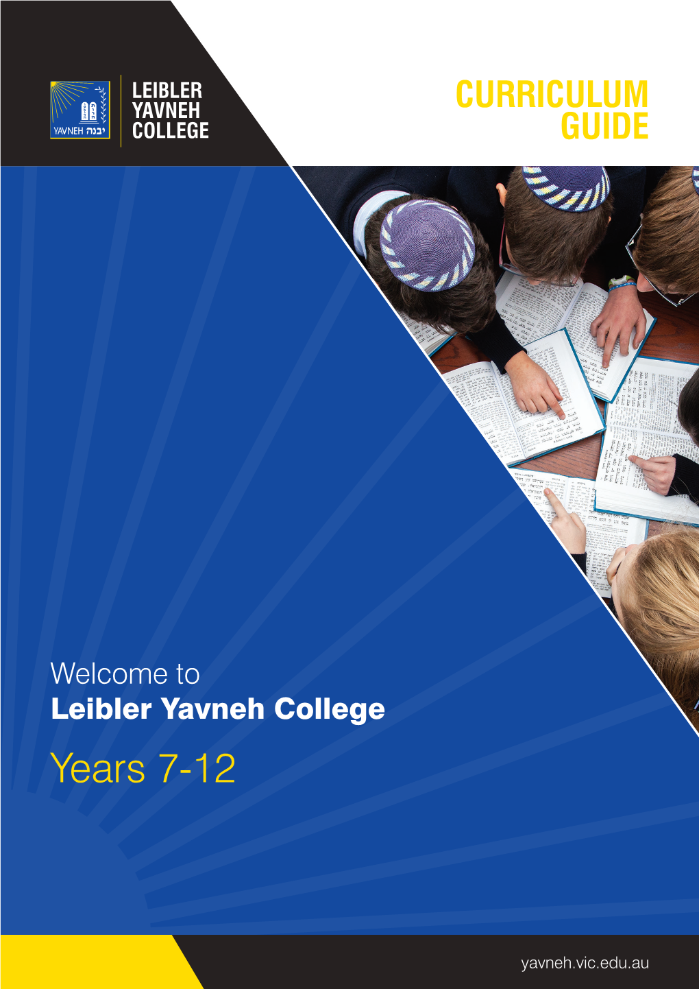 Curriculum Guide Leibler Yavneh College 2 OUR VISION and VALUES