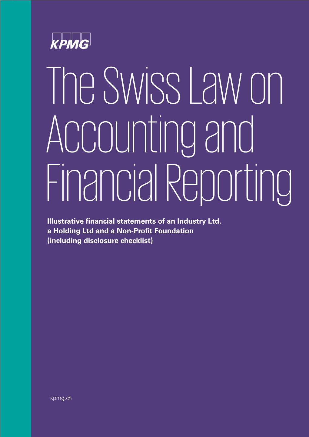 The Swiss Law on Accounting and Financial Reporting Illustrative Financial Statements