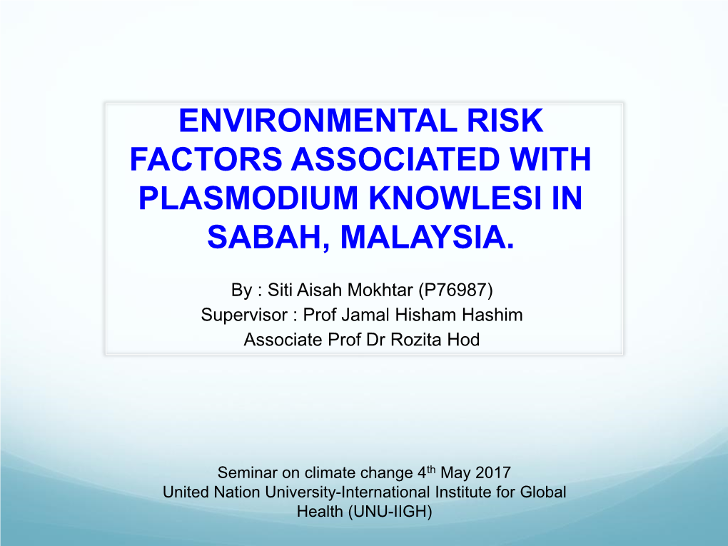 Environmental Risk Factors Associated with Plasmodium Knowlesi in Sabah, Malaysia