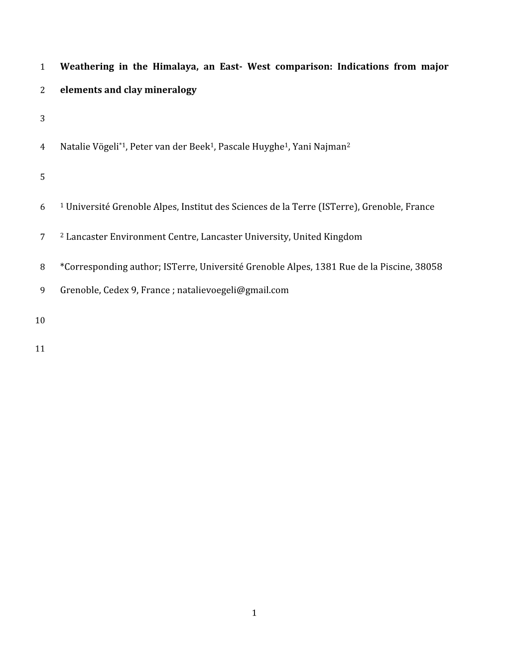 Weathering in the Himalaya, an East- West Comparison: Indications from Major