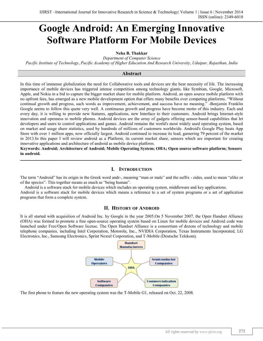 Google Android: an Emerging Innovative Software Platform for Mobile Devices (IJIRST/ Volume 1 / Issue 6 / 047)