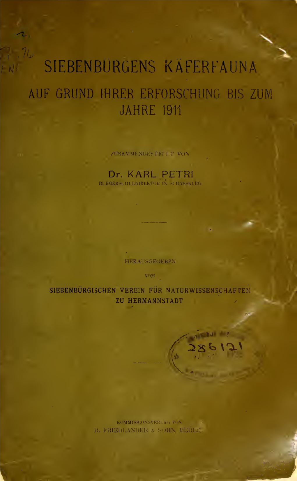 Siebenbürgens Käferfauna Auf Grund Ihrer Erforschung Bis Zum Jahre 1911