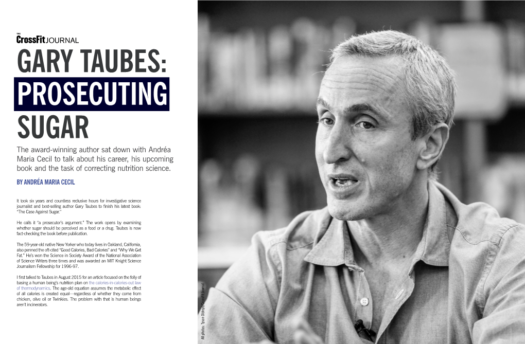 The Award-Winning Author Sat Down with Andréa Maria Cecil to Talk About His Career, His Upcoming Book and the Task of Correcting Nutrition Science