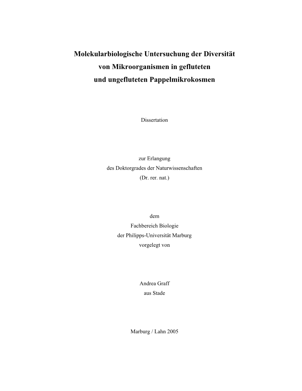 Molekularbiologische Untersuchung Der Diversität Von Mikroorganismen in Gefluteten Und Ungefluteten Pappelmikrokosmen