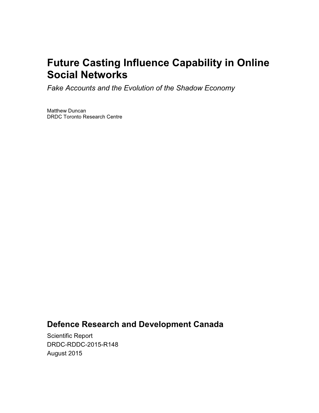 Future Casting Influence Capability in Online Social Networks Fake Accounts and the Evolution of the Shadow Economy