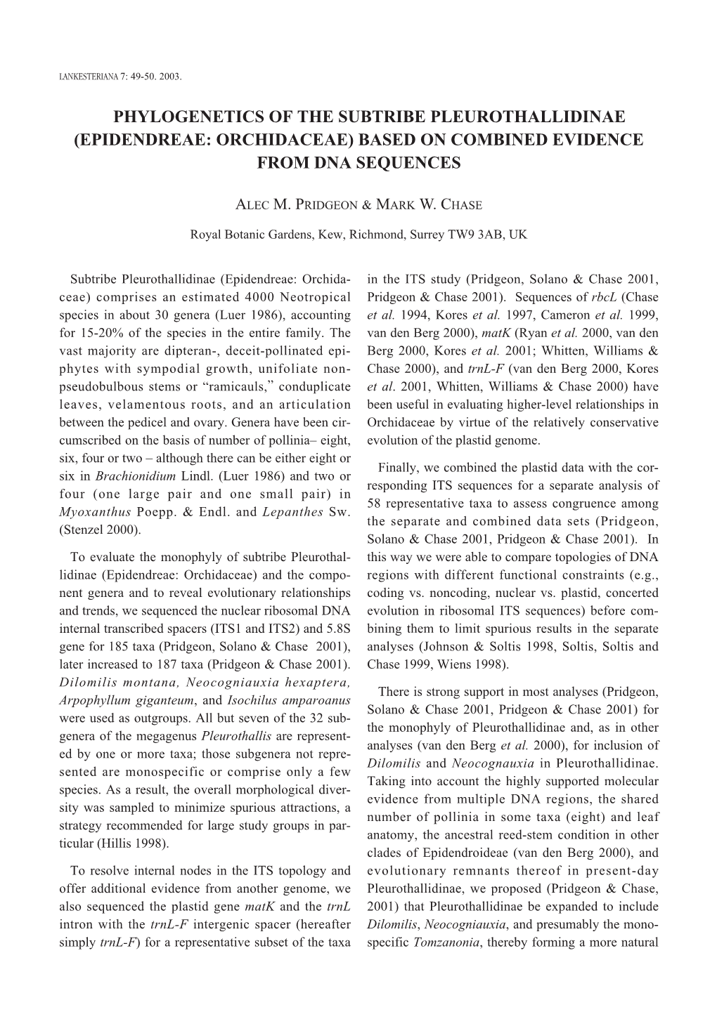 Phylogenetics of the Subtribe Pleurothallidinae (Epidendreae: Orchidaceae) Based on Combined Evidence from Dna Sequences