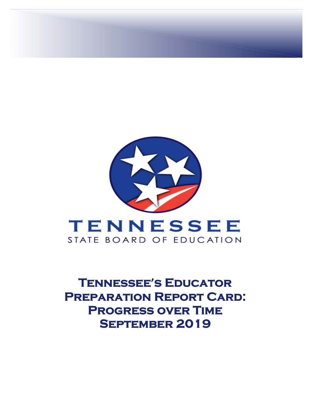 Tennessee's Educator Preparation Report Card: Progress Over Time