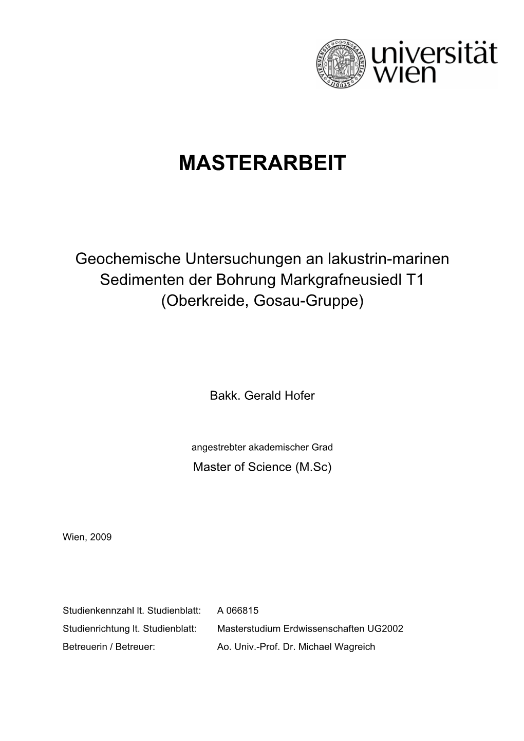 Geochemische Untersuchungen an Lakustrin-Marinen Sedimenten Der Bohrung Markgrafneusiedl T1 (Oberkreide, Gosau-Gruppe)