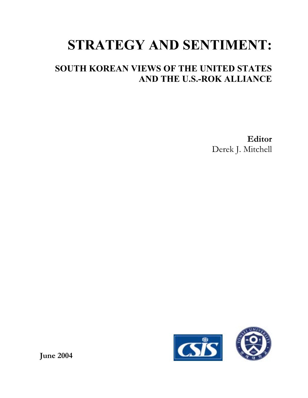 Strategy and Sentiment: South Korean Views of the United States and the U.S.–Rok Alliance